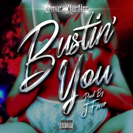 Bustin' You | Boomplay Music