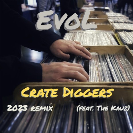 Crate Diggers (2023 remix) ft. The Kauz