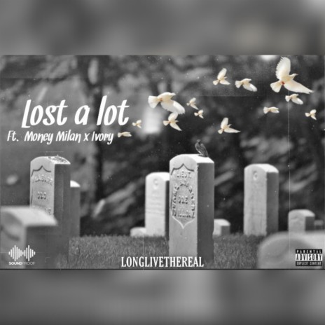 Lost A Lot feat. Money Milan & Ivory