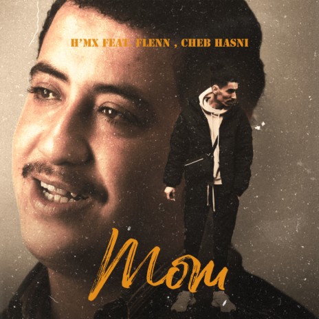 Mom ft. Flenn & Cheb Hasni | Boomplay Music