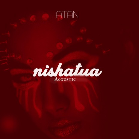 Nishatua (Acoustic) | Boomplay Music