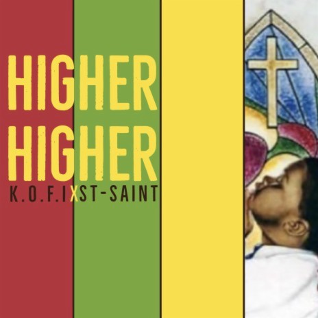 Higher Higher ft. ST-SAINT | Boomplay Music