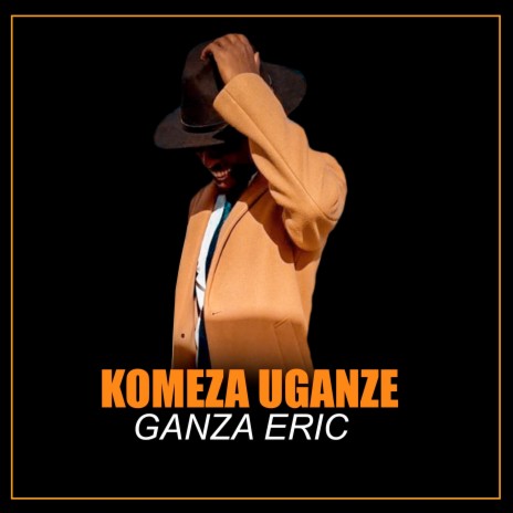 Komeza Uganze | Boomplay Music