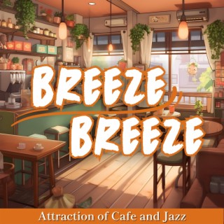 Attraction of Cafe and Jazz
