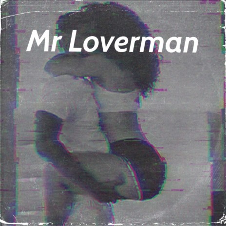 Mr Loverman | Boomplay Music