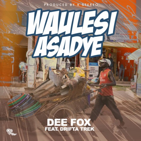 Waulesi Asadye ft. Drifta trek | Boomplay Music