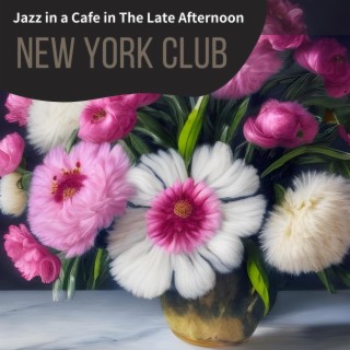 Jazz in a Cafe in the Late Afternoon