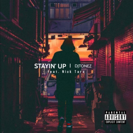 Stayin' Up ft. DJ Tonez | Boomplay Music