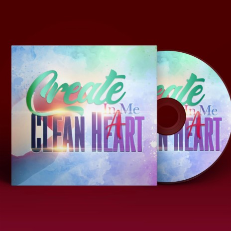 Create In Me A Clean Heart | Boomplay Music