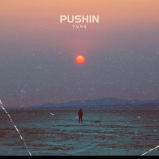 Pushin lyrics | Boomplay Music
