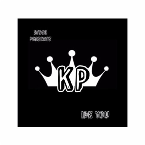 IDK YOU | Boomplay Music