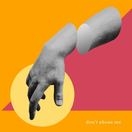 don't abuse me | Boomplay Music