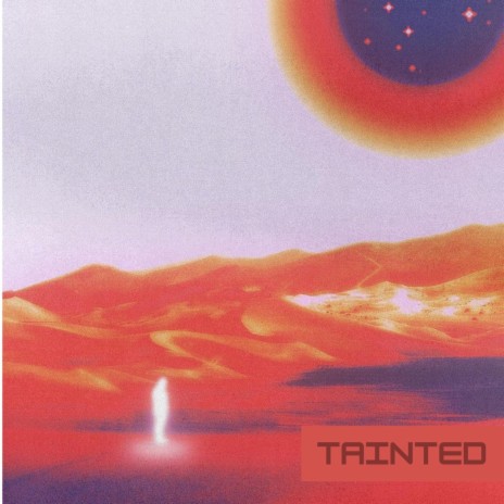 tainted | Boomplay Music