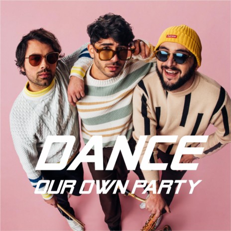 Dance (Our Own Party) | Boomplay Music