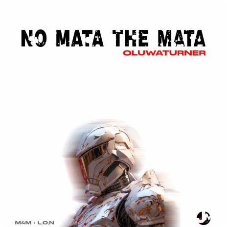 No Mata The Mata | Boomplay Music