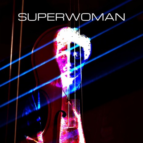 Superwoman | Boomplay Music