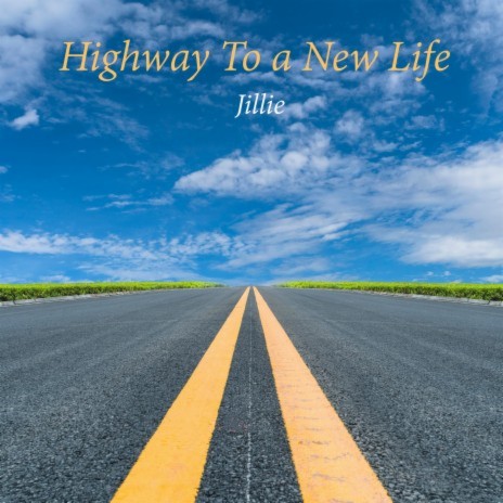 Highway To a New Life | Boomplay Music