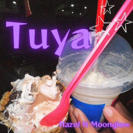 Tuya ft. Moonglow | Boomplay Music