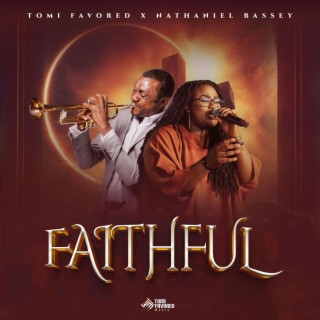 Faithful ft. Nathaniel Bassey lyrics | Boomplay Music