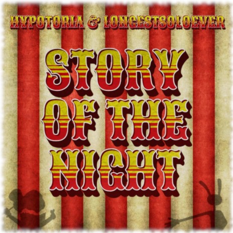 Story of the Night (The Amazing Digital Circus Song) ft. LongestSoloEver | Boomplay Music
