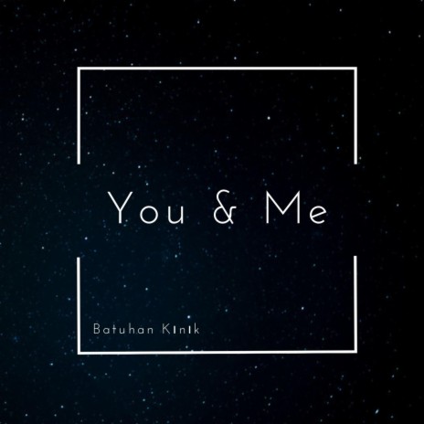 You&Me | Boomplay Music