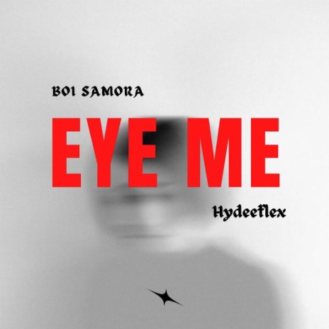 Eye me (feat. Boi samora)