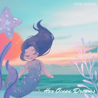 Her Ocean Dreams