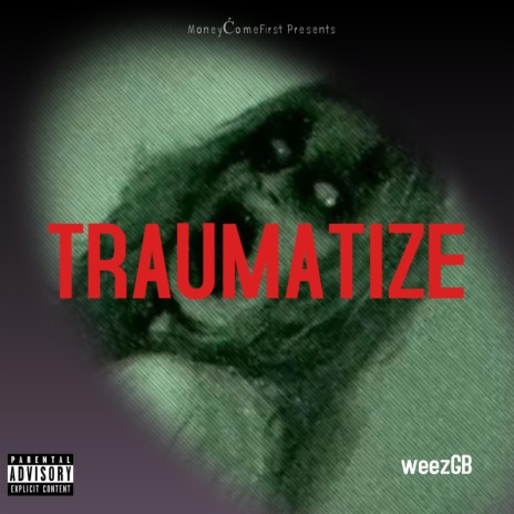 Traumatize | Boomplay Music