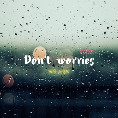 Don´t Worries 07A 2024 amstudio_07a | Boomplay Music