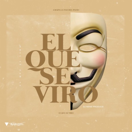 El Que Se Viro ft. Nene Produce | Boomplay Music