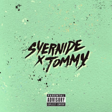 Syernide X Tommy ft. Syer B