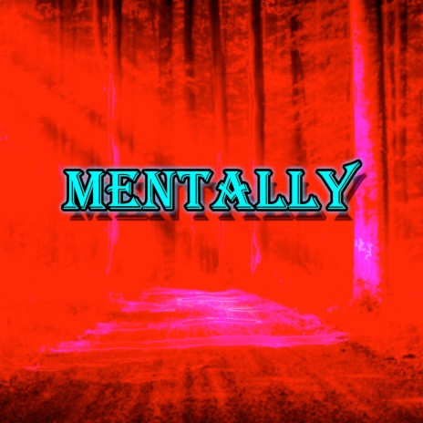 Mentally | Boomplay Music