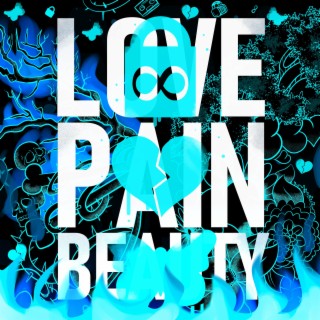 LOVE PAIN BEAUTY (Hyperdrive Edition)