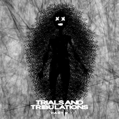 Trials and Tribulations, Pt. 2 ft. S.P.L