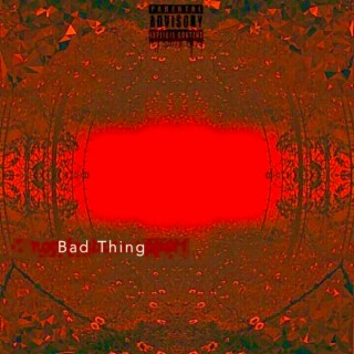 Bad Thing