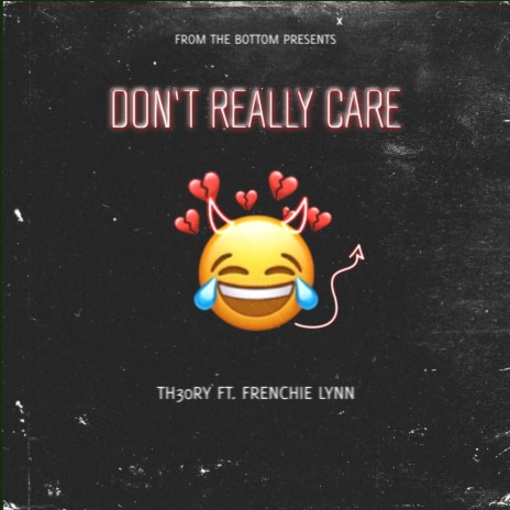 Don't Really Care ft. Frenchie Lynn | Boomplay Music
