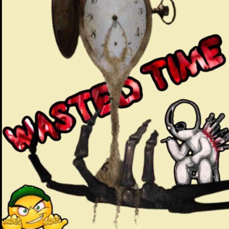 wasted time | Boomplay Music