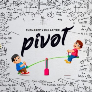 Pivot ft. Pillar YRR lyrics | Boomplay Music