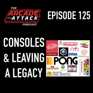 Consoles and Leaving a Legacy