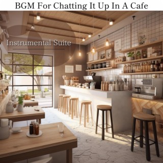 Bgm for Chatting It up in a Cafe