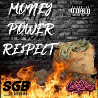 Money Power Respect (feat. Candy Barz)