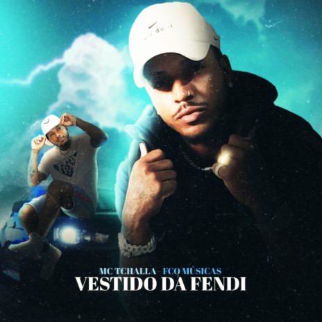 Vestido da Fendi ft. MC Tchalla | Boomplay Music