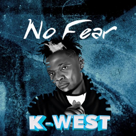 K-WEST No Fear | Boomplay Music