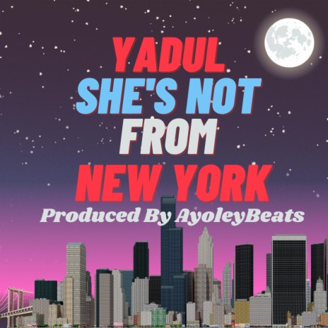 Shes Not From NY | Boomplay Music