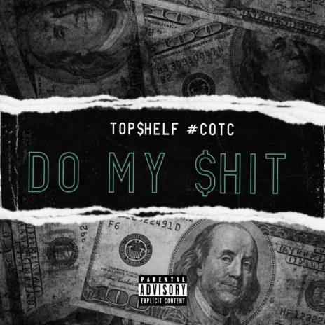Do My $hit (feat. Top$helf #COTC) | Boomplay Music
