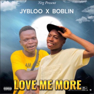 Love me more (feat. Boblin)