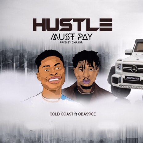 Hustle Must Pay (feat. Obas9ice) | Boomplay Music
