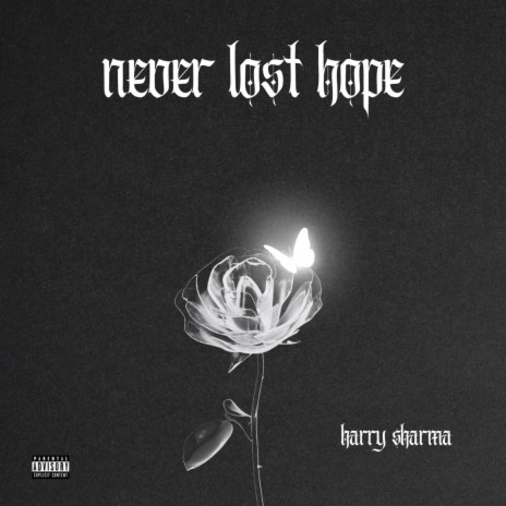 NEVER LOST HOPE | Boomplay Music