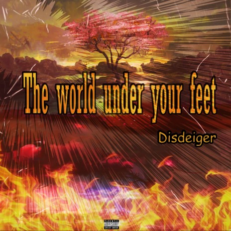 The World Under Your Feet | Boomplay Music