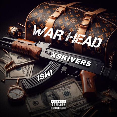 War Head ft. Xskivers | Boomplay Music